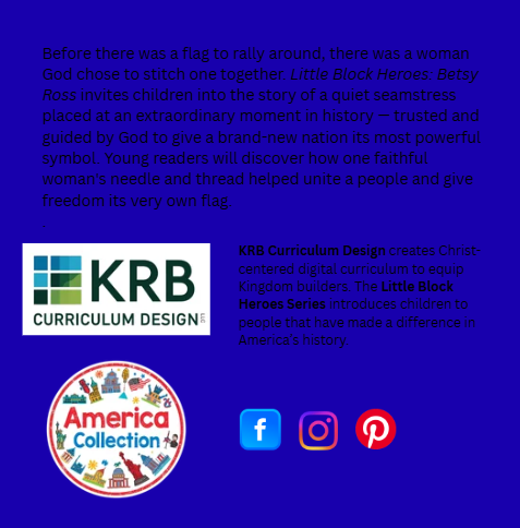 K-2 Betsy Ross: The Woman who Sewed the American Flag