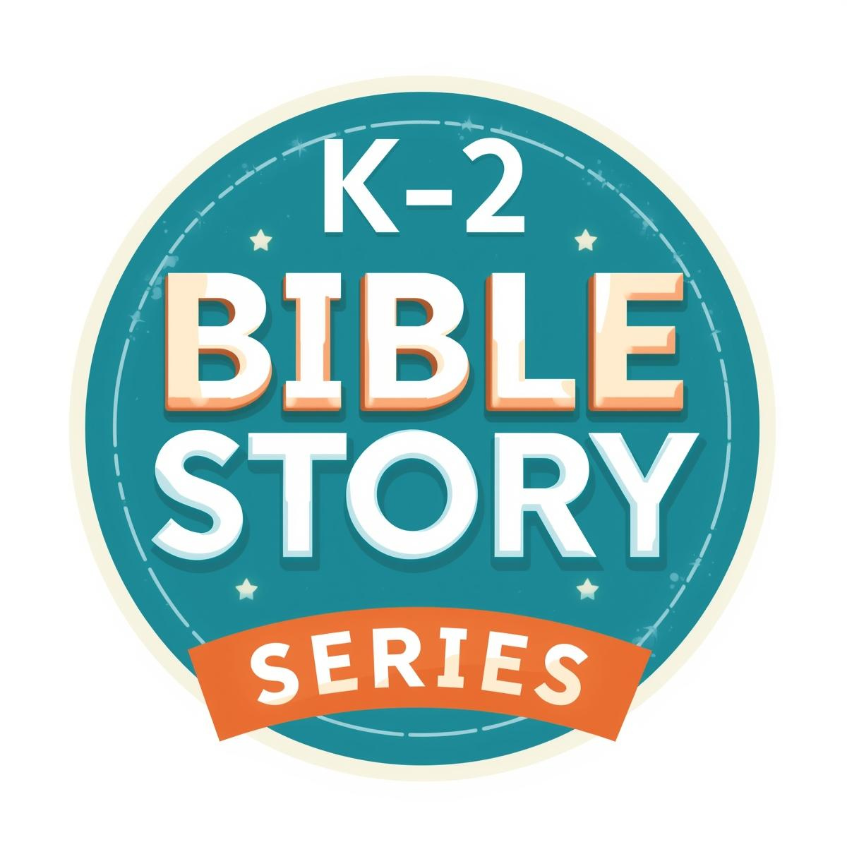 K-2 Bible Story Series