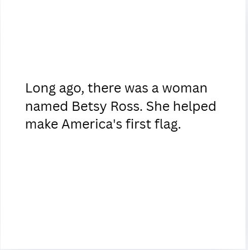 K-2 Betsy Ross: The Woman who Sewed the American Flag