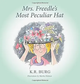 Mrs. Freedle's Most Peculiar Hat